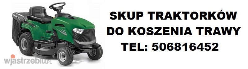 SKUP TRAKTORKÓW DO TRAWY TRAKTOR TRAKTORKI OGRODOW