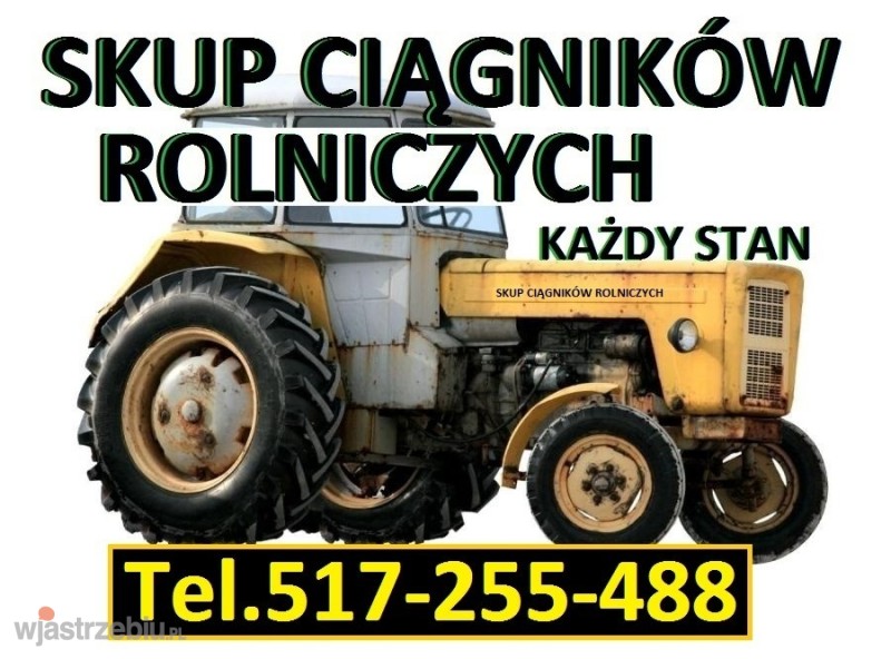 Skup Ciągników Rolniczych*SKUP TRAKTORÓW 517255488