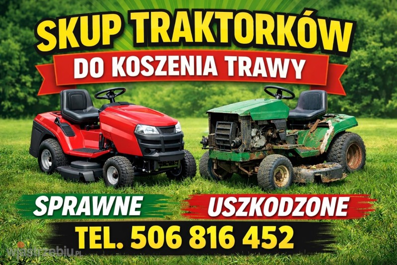 SKUPUJEMY TRAKTORKI DO KOSZENIA TRAWY W KAŻDYM STA