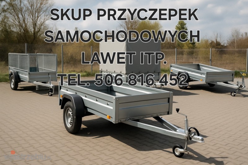 SKUP PRZYCZEPEK SAMOCHODOWYCH LEKKICH SAM LAWET KEMPINGOWYCH