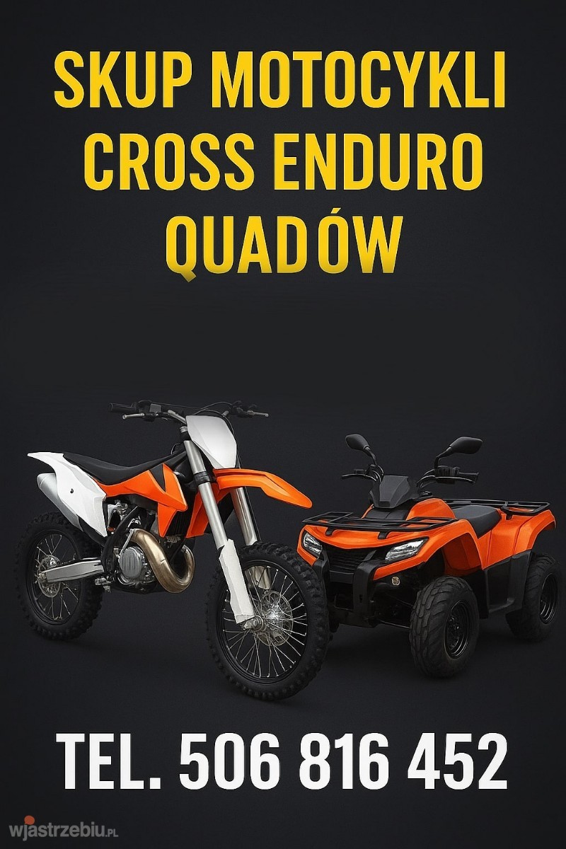 6044_5_skup_kupie_kupno_odkup_za_gotowke_gotowka_kasa_kase_pieniadze_szybki_szybko_cross_crossow_crossy_enduro_quad_quady_atv_buggy_klady_malopolska_malopolskie_slask_slaskie_506816452